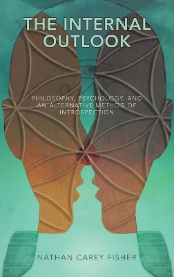 Internal Outlook: Philosophy, Psychology, and an Alternative Method of Introspection