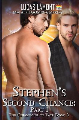Stephen's Second Chance: Part I: The Chronicles of Fate, #3