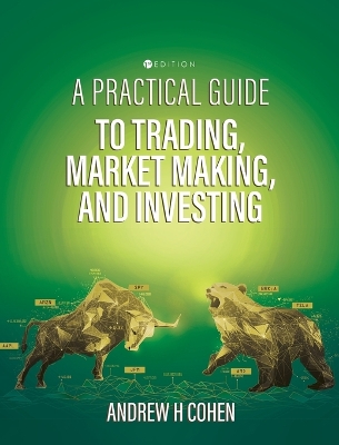 Practical Guide to Trading, Market Making, and Investing