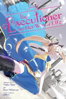 Executioner and Her Way of Life, Vol. 6 (manga)