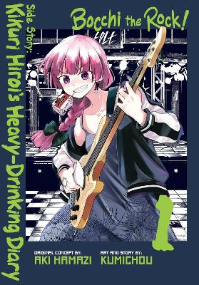 Bocchi the Rock! Side Story: Kikuri Hirois Heavy-Drinking Diary, Vol. 1