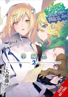 Is It Wrong to Try to Pick Up Girls in a Dungeon? Minor Myths and Legends,  Vol. 2 (light novel)