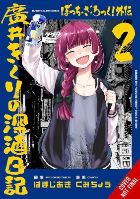 Bocchi the Rock! Side Story: Kikuri Hirois Heavy-Drinking Diary, Vol. 2