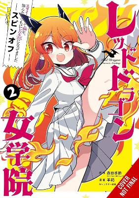 I've Been Killing Slimes for 300 Years and Maxed Out My Level Spin-off: The  Red Dragon Academy for Girls, Vol. 2