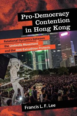 Pro-Democracy Contention in Hong Kong: Relational Dynamics between the Umbrella Movement and the Anti-Extradition  Protests