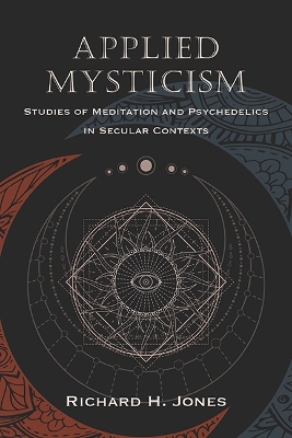 Applied Mysticism: Studies of Meditation and Psychedelics in Secular Contexts