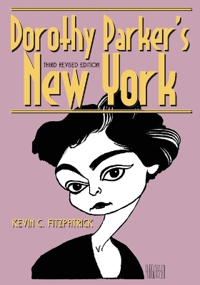 Dorothy Parker's New York Third Revised Edition