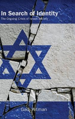 In Search of Identity: The Ongoing Crisis of Israeli Society