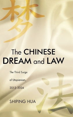 Chinese Dream and Law: The Third Surge of Utopianism, 20122024