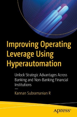 Improving Operating Leverage Using Hyperautomation: Unlock Strategic Advantages Across Banking and Non-Banking Financial  Institutions