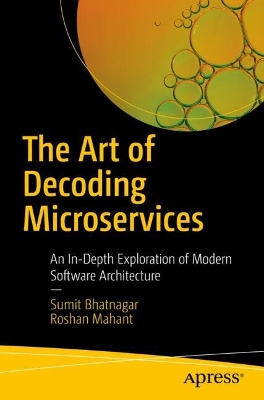 Art of Decoding Microservices: An In-Depth Exploration of Modern Software Architecture