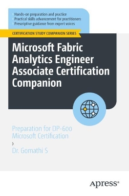 Microsoft Fabric Analytics Engineer Associate Certification Companion: Preparation for DP-600 Microsoft Certification