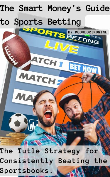 Smart Money's Guide to Sports Betting: The Tutle Strategy for Consistently Beating the Sportsbooks