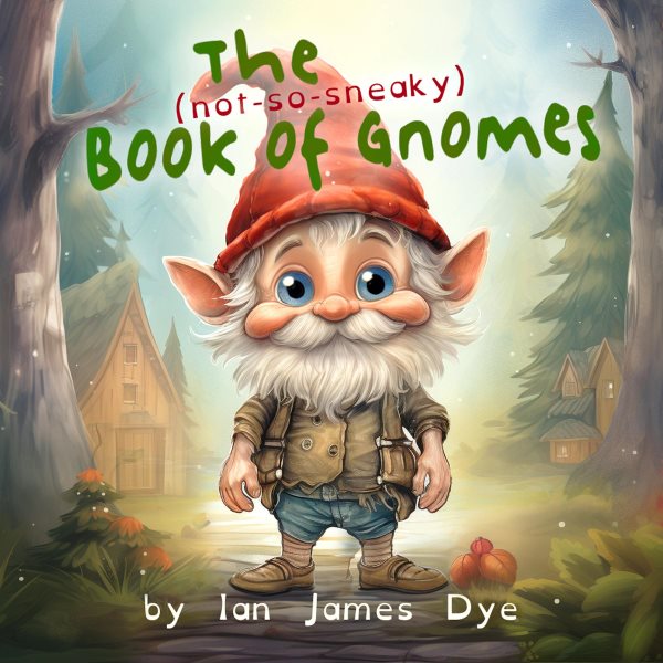 (not-so-sneaky) Book of Gnomes