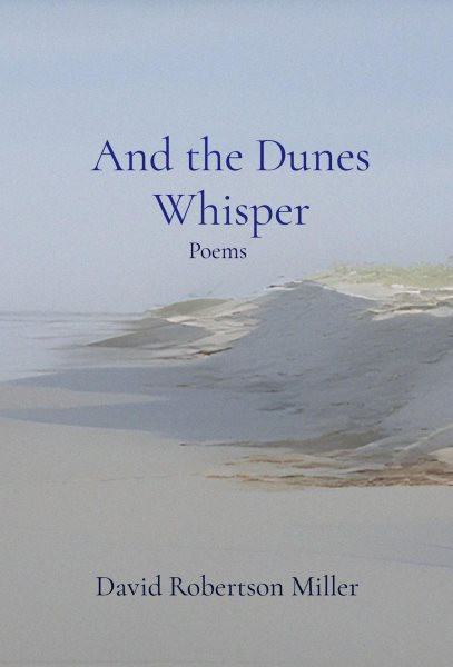 And the Dunes Whisper: Poems