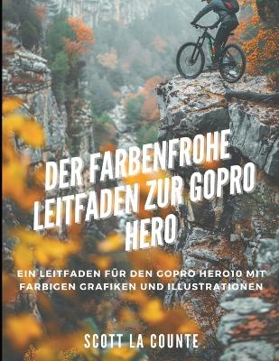 Farbenfrohe Leitfaden Zur GoPro Hero: Ein Leitfaden Für Den GoPro Hero10 Mit Farbigen Grafiken Und Illustrationen