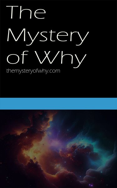 Mystery of Why