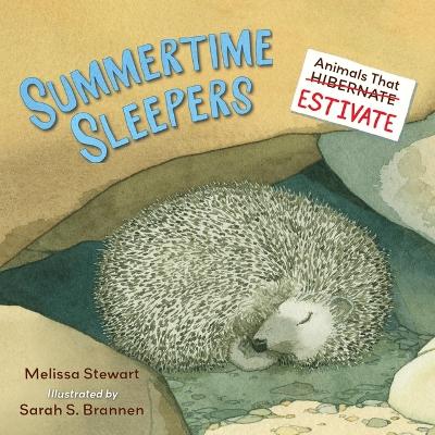 Summertime Sleepers: Animals That Estivate Unabridged edition