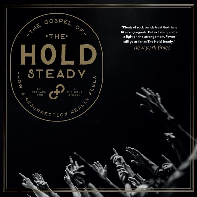 Gospel of the Hold Steady: How a Resurrection Really Feels