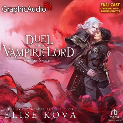 Duel with the Vampire Lord [ Dramatized Adaptation]: Married to Magic 3 Adapted ed.