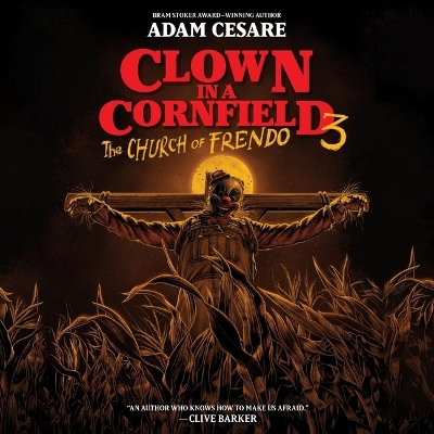 Clown in a Cornfield 3: The Church of Frendo Unabridged edition