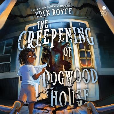 Creepening of Dogwood House Unabridged edition