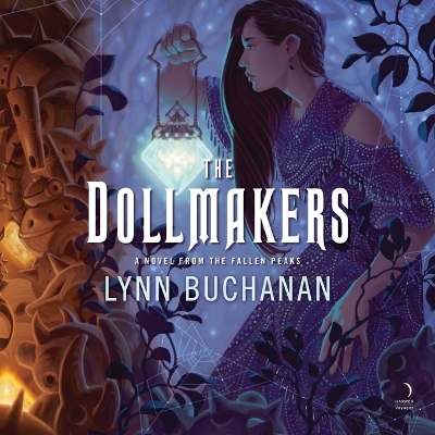 Dollmakers: A Novel from the Fallen Peaks Unabridged edition