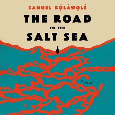 Road to the Salt Sea Unabridged edition