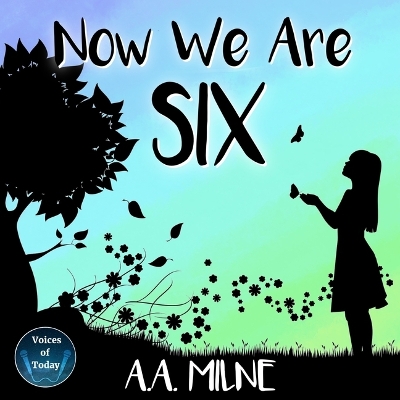 Now We Are Six Unabridged edition