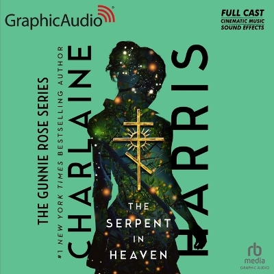 Serpent in Heaven [ Dramatized Adaptation]: Gunnie Rose 4 Adapted ed.