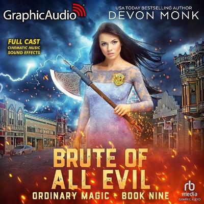 Brute of All Evil [ Dramatized Adaptation]: Ordinary Magic 9 Adapted ed.