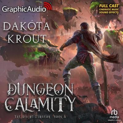 Dungeon Calamity [ Dramatized Adaptation]: Divine Dungeon 3 Adapted ed.