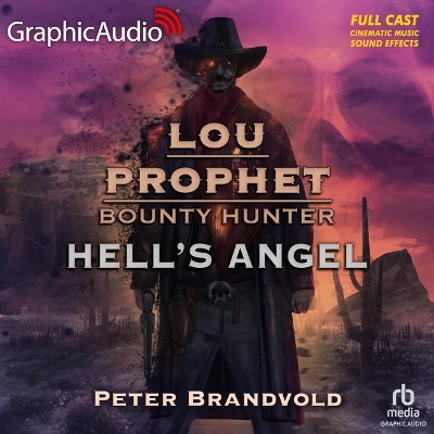 Hell's Angel [ Dramatized Adaptation]: Lou Prophet, Bounty Hunter 11 Adapted ed.