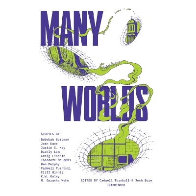 Many Worlds: Or, the Simulacra Unabridged edition