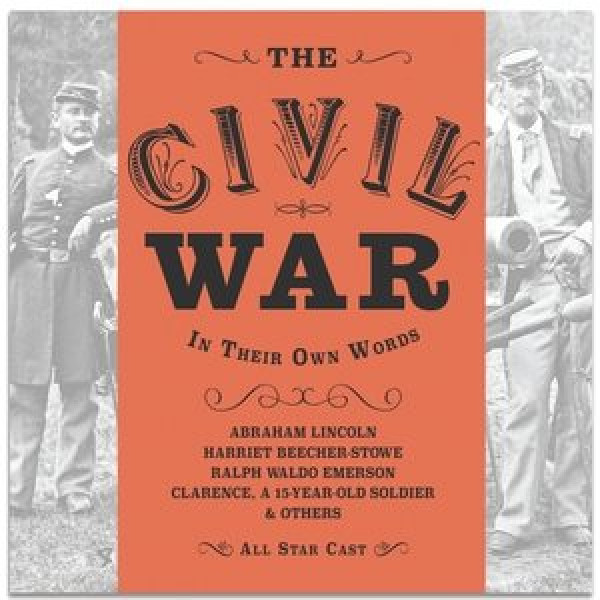 Civil War: In Their Own Words Lib/E Library Edition