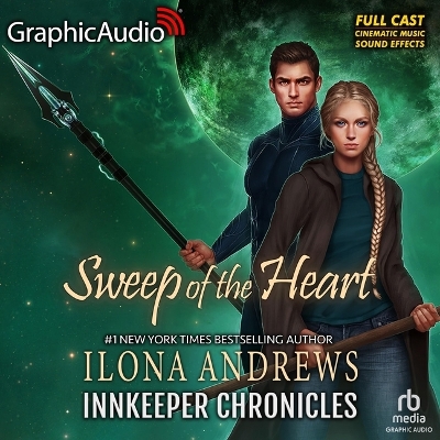 Sweep of the Heart [ Dramatized Adaptation]: Innkeeper Chronicles 5 Adapted ed.