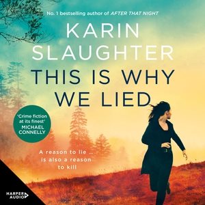 This Is Why We Lied: A Will Trent Thriller Library Edition