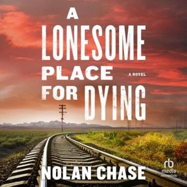 Lonesome Place for Dying Lib/E Library Edition