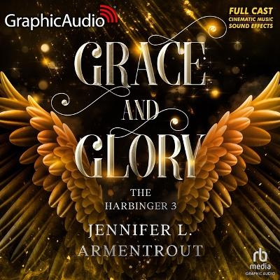 Grace and Glory [ Dramatized Adaptation]: The Harbinger 3 Adapted ed.