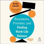Boundaries, Priorities, and Finding Work-Life Balance Library Edition