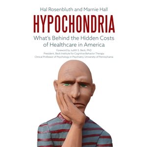Hypochondria: What's Behind the Hidden Costs of Healthcare in America Unabridged edition