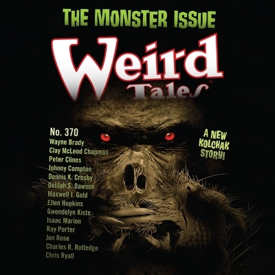 Weird Tales Magazine No. 370: Monster Issue Unabridged edition