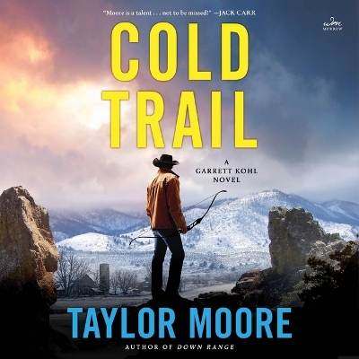 Cold Trail: A Garrett Kohl Novel Unabridged edition