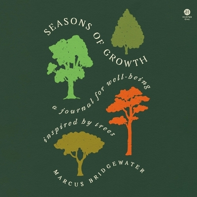 Seasons of Growth: A Journal for Well-Being Inspired by Trees Unabridged edition
