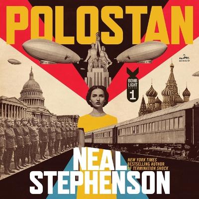 Polostan: Volume One of Bomb Light Unabridged edition