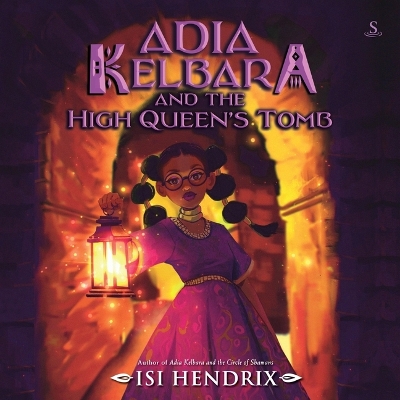 Adia Kelbara and the High Queen's Tomb Unabridged edition