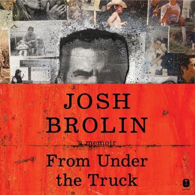 From Under the Truck: A Memoir Unabridged edition