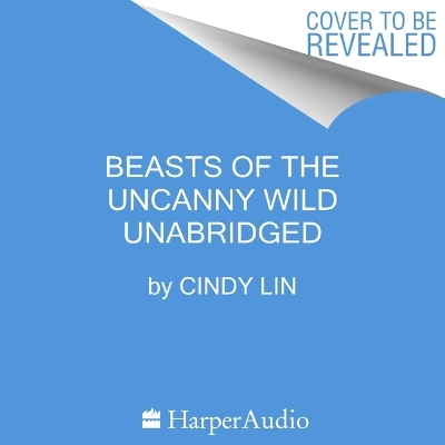 Beasts of the Uncanny Wild Unabridged edition