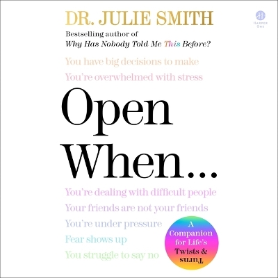 Open When: A Companion for Life's Twists and Turns Unabridged edition