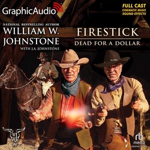 Dead for a Dollar [ Dramatized Adaptation]: Firestick 3 Adapted ed.